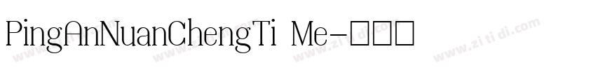 PingAnNuanChengTi Me字体转换